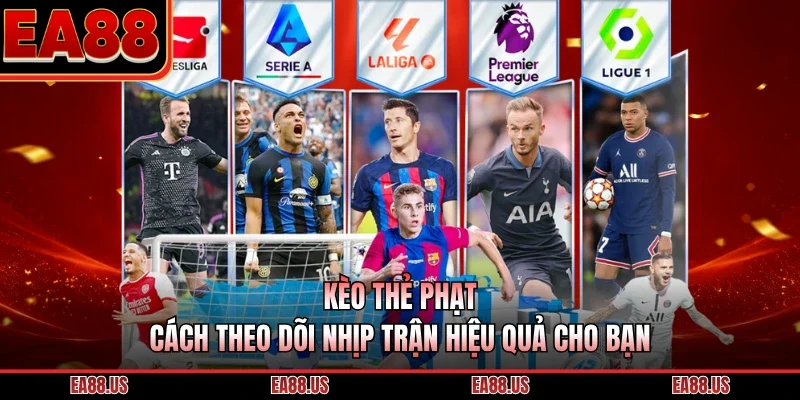 Kèo Thẻ Phạt - Cách Theo Dõi Nhịp Trận Hiệu Quả Cho Bạn